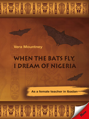 cover image of When the Bats Fly, I Dream of Nigeria